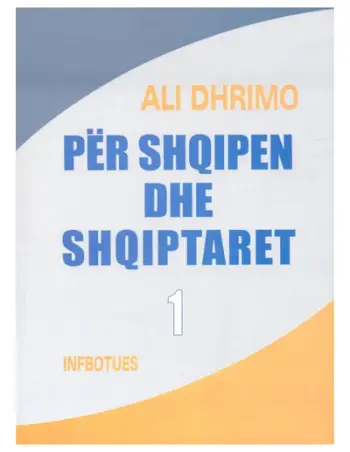 Per Shqipen Dhe Shqiptaret 1 - Ali Dhrimo