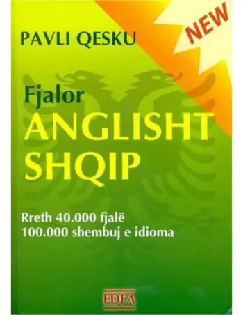 Fjalor Anglisht Shqip Rreth 40000 Fjale 100000 Shembuj E Idioma - Pavli Qesku