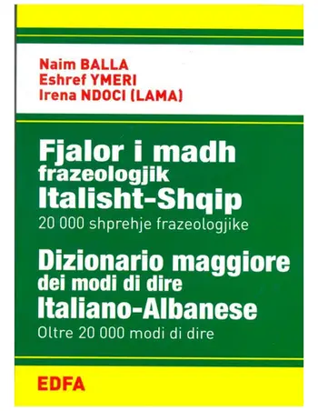 Fjalori Im I Madh Frazeologjik Italisht Shqip 20000 Shprehje Fr - Naim Balla Eshref Ymeri