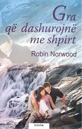 Gra Qe Dashurojne Me Shpirt - Robin Norwood