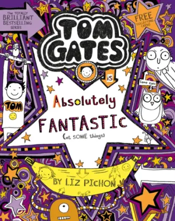 Tom Gates Is Absolutely Fantastic - Liz Pichon