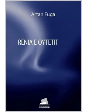 Renia E Qytetit - Artan Fuga