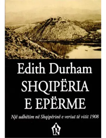 Shqiperia E Eperme - Edith Durham