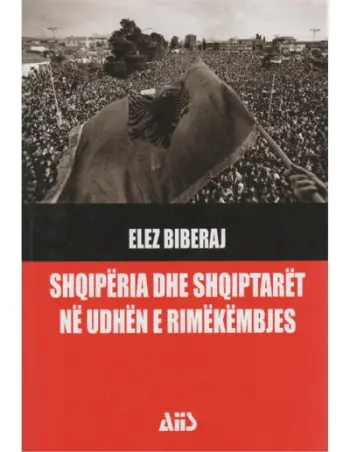 Shqiperia Dhe Shqiptaret Ne Udhen E Rimekembjes - Peggy Noonan