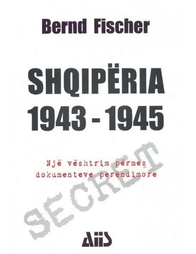 Albania 1943 1945 - Bernd J Fischer - 1