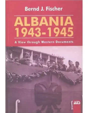 Albania 1943 - 1945 - Gideon Rose