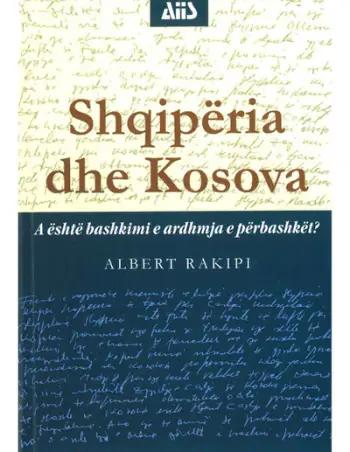 Shqiperia Dhe Kosova - Albert Rakipi