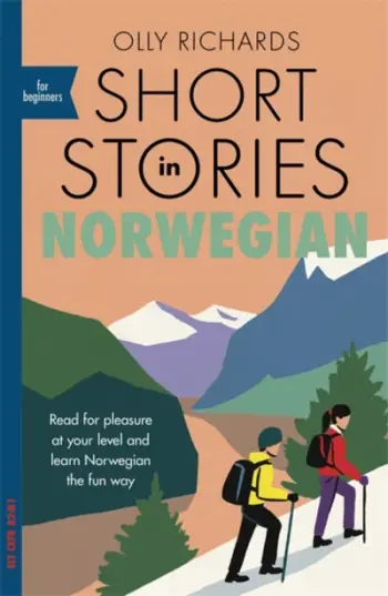 Short Stories In Norwegian For Beginners - Olly Richards