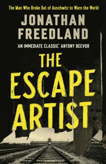 The Escape Artist The Man Who Broke Out - Jonathan Freedland