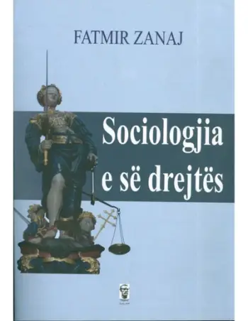 Sociologjia E Se Drejtes - Fatmir Zanaj