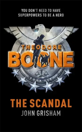 Theodore Boone The Scandal - John Grisham