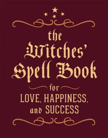 The Witches Spell Book For Love Happiness And Success - Cerridwen Greenleaf