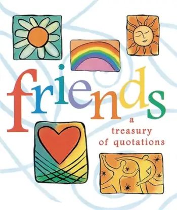 Friends A Treasury Of Quotations Miniature Editions - Jane Mjolsness