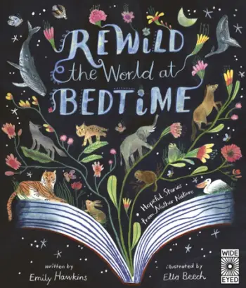 Rewild The World At Bedtime - Emily Hawkins
