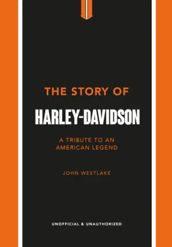 The Story Of Harley-davidson - John Westlake