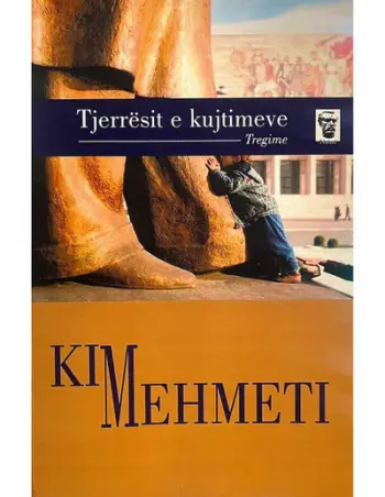 Tjerresit E Kujtimve - Kim Mehmeti