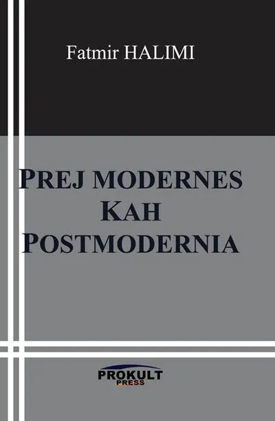 Prej Modernes Kah Postmoderna - Fatmir Halimi - 1