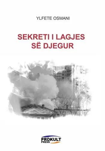 Sekreti I Lagjes Se Djegur - Ylfete Osmani