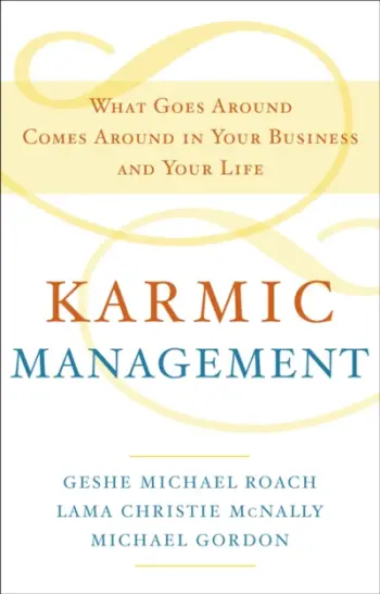 Karmic Management - Geshe Michael Roach