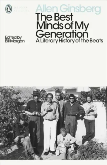 The Best Minds Of My Generation - Allen Ginsberg