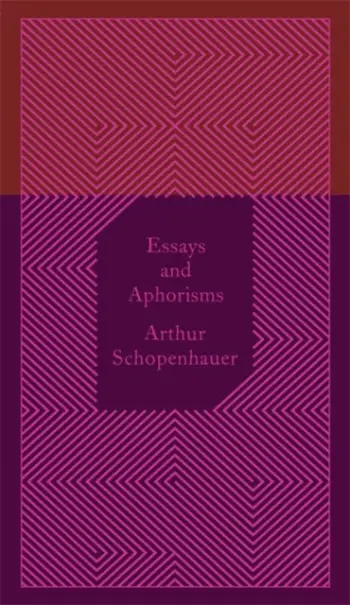 Essays And Aphorisms - Arthur Schopenhauer