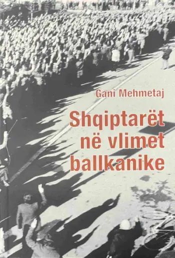 Shqiptaret Ne Vlimet Ballkanike - Gani Mehmetaj