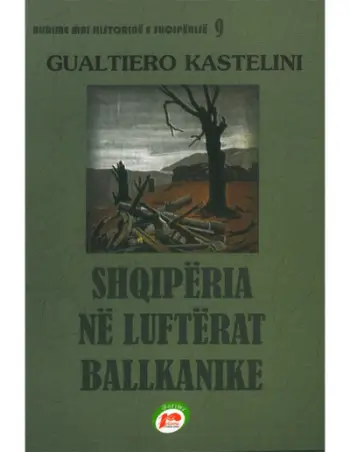Shqiperia Ne Lufterat Ballkanike - Gualtiero Kastelini