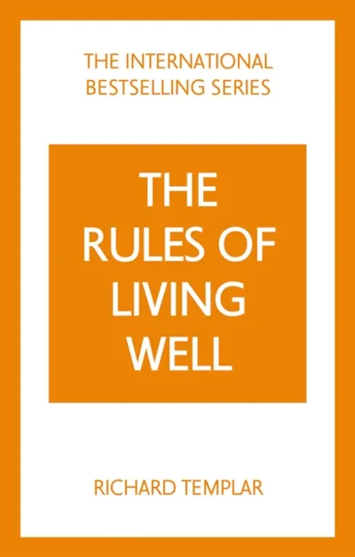 Rules Of Living Well - Richard Templar - 1