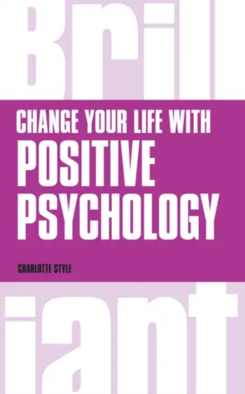 Change Your Life With Positive Psycholo - Charlotte Style