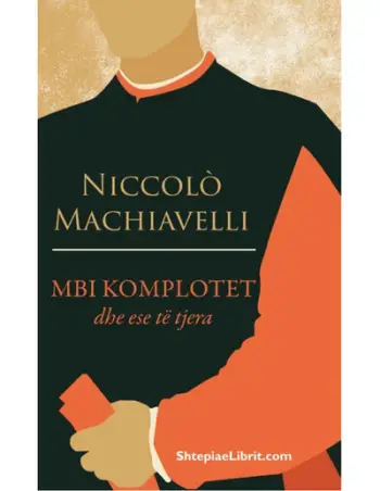 Mbi Komplotet Dhe Ese Te Tjera - Nicola Makiaveli