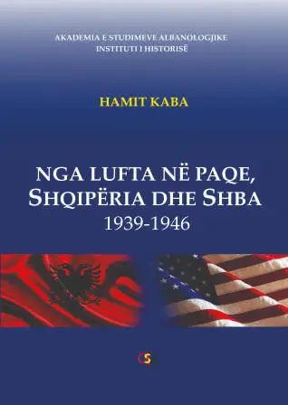 Nga Lufta Ne Paqe Shqiperia Dhe Shba 1939-1946 - Hamit Kaba