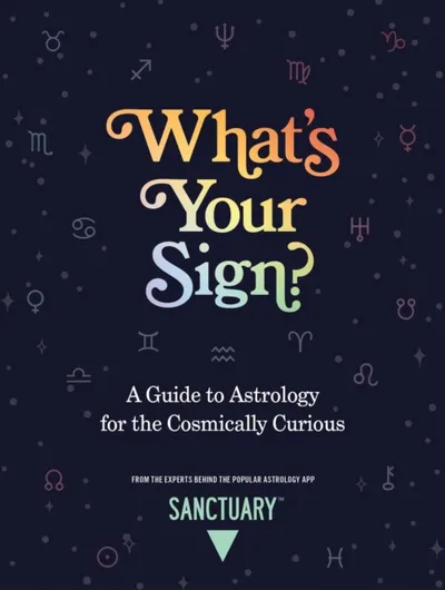 Whats Your Sign - Sanctuary Astrology - 1