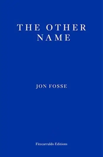 Other Name Septology I-ii - Jon Fosse