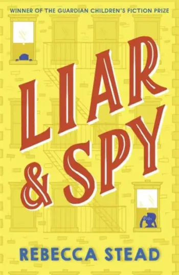 Liar And Spy - Rebecca Stead
