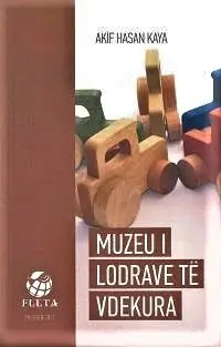 Muzeu I Lodrave Te Vdekura - Akif Hasan Kaya