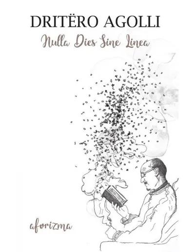 Nulla Dies Sine Linea Aforizma - Dritero Agolli - 1