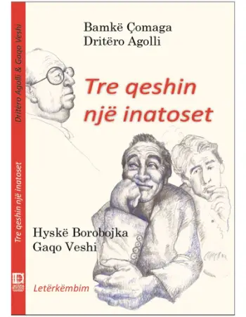 Tre Qeshin Nje Inatoset - Dritero Agolli & Gaqo Veshi