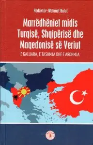 Marredheniet Midis Turqise,shqiperise Dhe Maqedonise Se Veriut - Mehmet Bulut