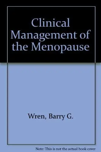 Clinical Management Of The Menopause - Barry G. Wren