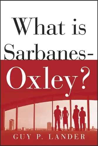 What Is Sarbanes Oxley - Guy P. Lander