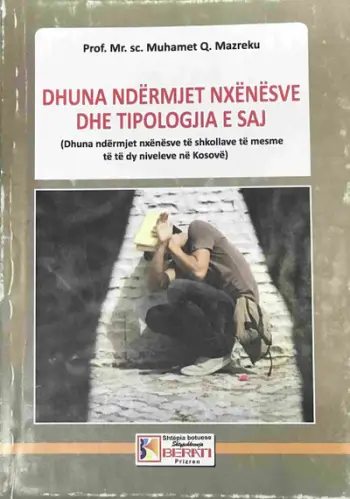 Dhuna Ndermjet Nxenesve Dhe Tipologjia E Saj - Muhamet Mazreku