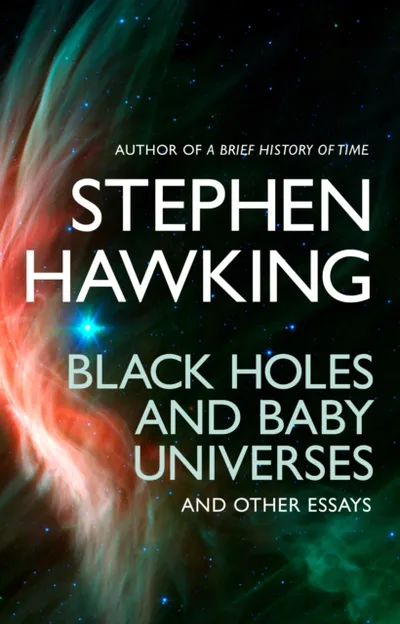 Black Holes And Baby Universes - Stephen Hawking - 1