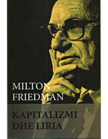 Kapitalizmi Dhe Liria - Milton Friedman