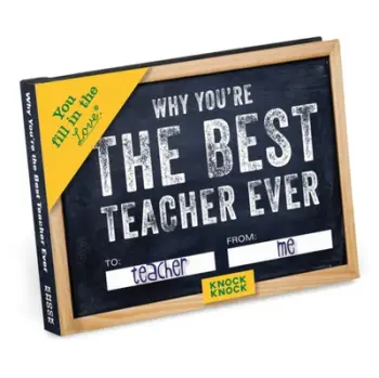 Why Youre The Best Teacher Ever Fill In - Knock Knock