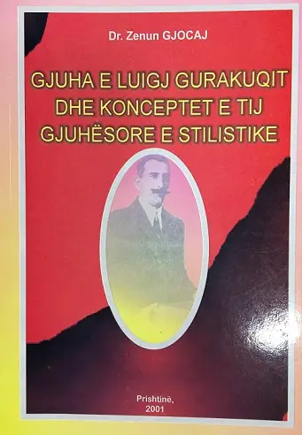 Gjuha E Luigj Gurakuqit Dhe Konceptet E Tij Gjuhesore E Stilist - Zenun Gjocaj
