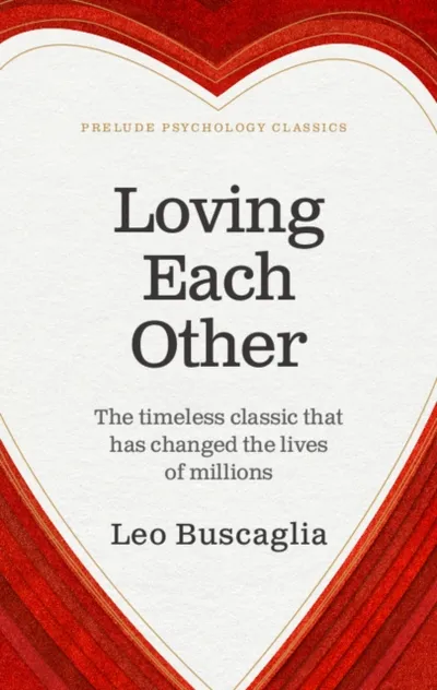 Loving Each Other - Leo Buscaglia - 1