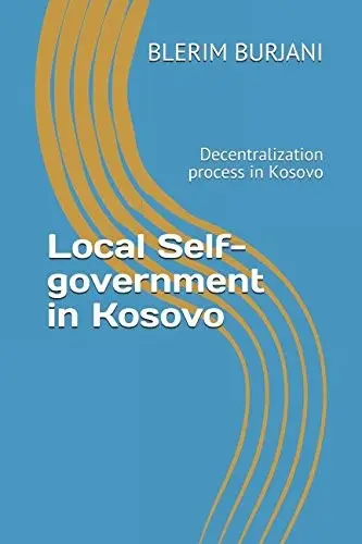 Local Self Govermant In Kosovo - Blerim Burjani