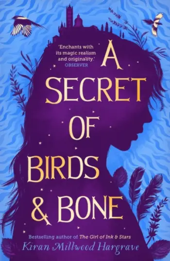 Secret Of Birds And Bone - Kiran Millwood Hargrave