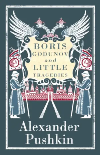 Boris Godunov And Little Tragedies - Alexander Pushkin