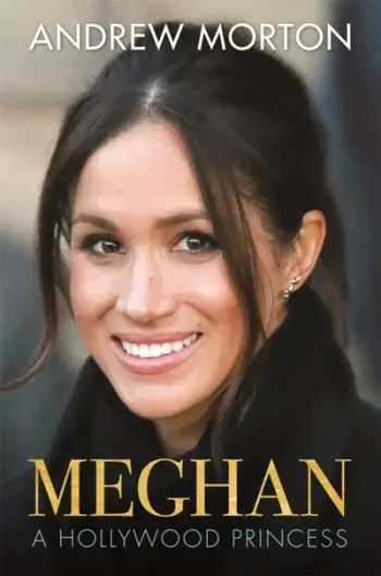 Meghan A Hollywood Princess - Andrew Morton
